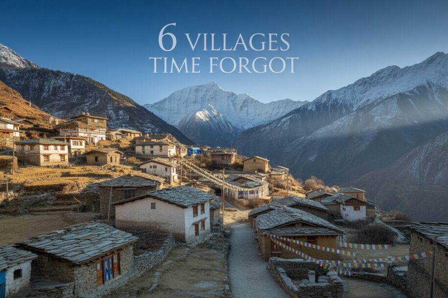 6 Himalayan Villages Time Completely Forgot